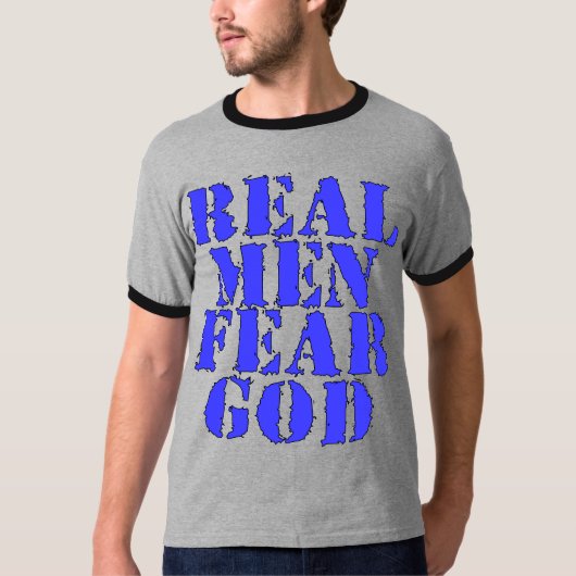 Echte Mannen vrezen God T-shirt (Voorkant)