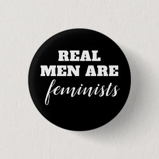 Echte Mannen zijn feministen Ronde Button 3,2 Cm