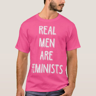 Echte Mannen zijn feministenFeminisme citeert 5147 T-shirt