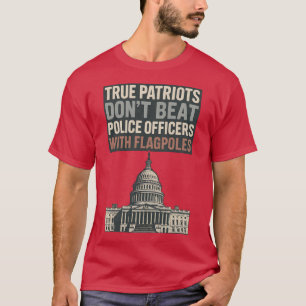 Echte patriotten slaan politieagenten niet t-shirt