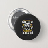 Echte vriend labrador hond ronde button 5,7 cm (Voorkant /achterkant)