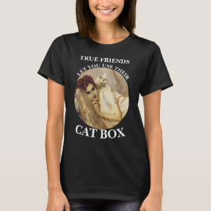 ECHTE VRIENDEN LATEN JE HUN KATtenbak GEBRUIKEN T-shirt