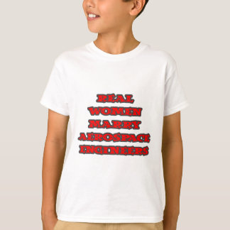 Echte vrouwelijke ingenieurs in de ruimtevaart t-shirt