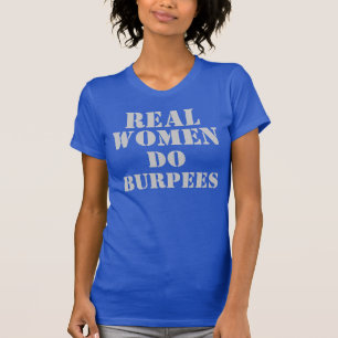 Echte vrouwen doen Burpees T-shirt