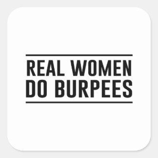 Echte vrouwen doen Burpees Vierkante Sticker