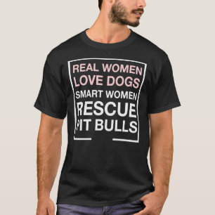 Echte vrouwen houden van honden Smart Women Rescue T-shirt