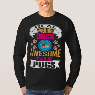 Echte Vrouwen Liefde Honden Geweldige Vrouwen Lief T-shirt