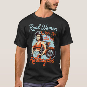 Echte vrouwen rijden Mannen die motorfietsen Vrouw T-shirt