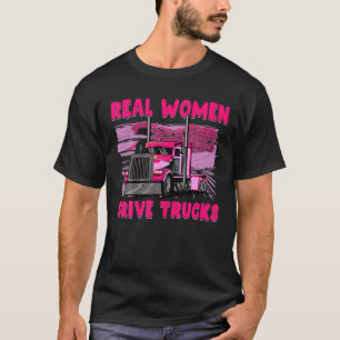 Echte vrouwen rijden met vrachtwagens t-shirt