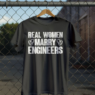 Echte vrouwen trouwen ingenieurs grappig ingenieur t-shirt