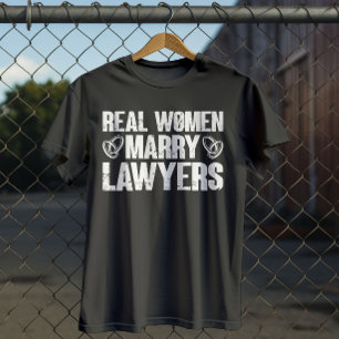 Echte vrouwen trouwen met advocaten echtgenoot Fun T-shirt