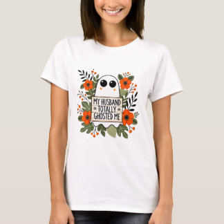 Echtgenoot Ghost Me Spooky Funny Women Hall T-shirt