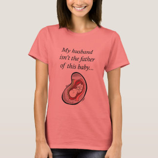 Echtgenoot niet de vader van baby t-shirt
