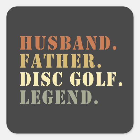 Echtgenoot Vader Disc Golf Legend Frisbee Lover Vierkante Sticker (Voorkant)