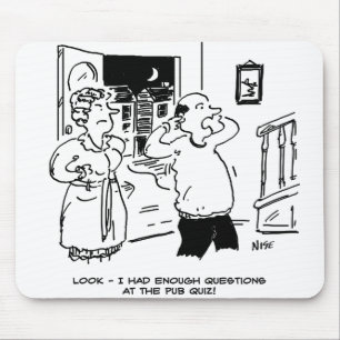 Echtgenoot wil geen vragen stellen muismat