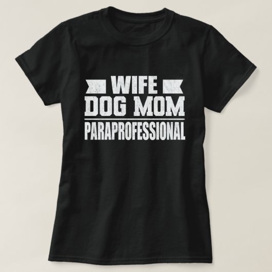 Echtgenote Dog mam Paraprofessional Tech Funny Dog T-shirt (Design voorkant)