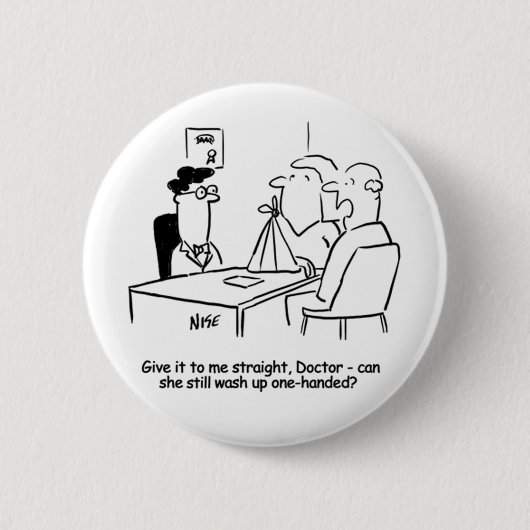 Echtgenote heeft een gebroken arm in een zingeling ronde button 5,7 cm (Voorkant)