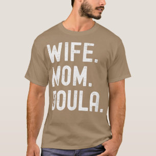 Echtgenote mam Doula T-Shirt
