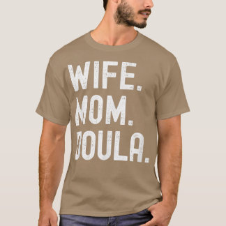 Echtgenote mam Doula T-Shirt