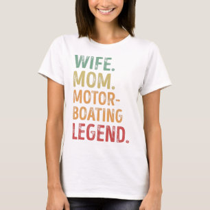Echtgenote mam Motorboating Legend Motorboating Gi T-shirt