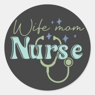 Echtgenote mam Verpleegkundige Gift for Nurse Moed Ronde Sticker