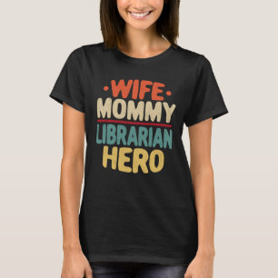Echtgenote mama Librarian Hero Funny mama Moederda T-shirt