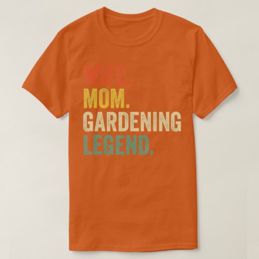 Echtgenote moeder Gardening Legend Funny Gardener T-shirt (Design voorkant)