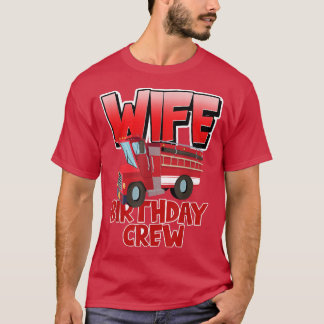 Echtgenote van Birthday Crew Fire Truck Birthday B T-shirt
