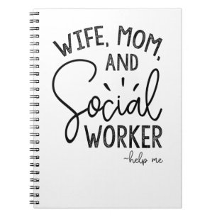 Echtgenote van mam Social Worker Notitieboek