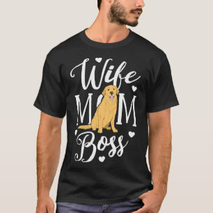 Echtgenote van moeder Boss Golden Retriever Dog Ma T-shirt