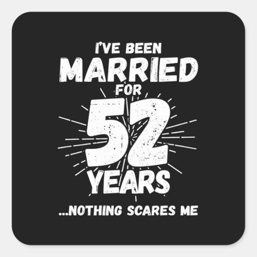 Echtparen 52 Jaar Getrouwd Grappig 52ste Verjaarda Vierkante Sticker (Voorkant)