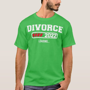 Echtscheiding 2022 aan het laden t-shirt