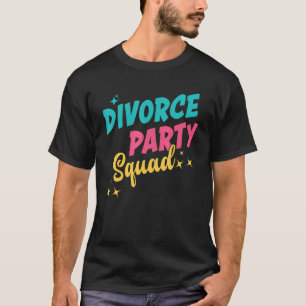 Echtscheiding Partij Squad Ex Man Ex Vrouw Net Sch T-shirt