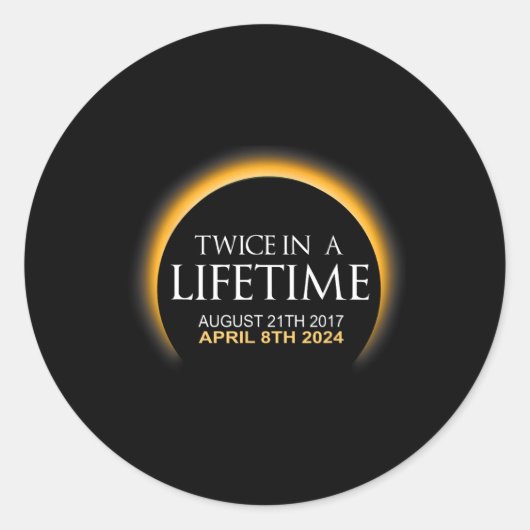 Eclipse twee keer in Leven 2024 Zonsverduistering Ronde Sticker (Voorkant)