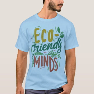 "Eco-Friendly Minds" ( T-shirt conçu )