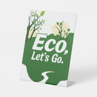 Eco, laten we gaan reclamebord met voetstuk