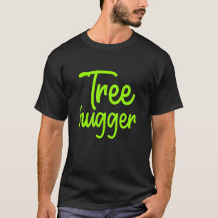 Ecoloog Tree Hugger Environmental Campaigner Nat T-shirt