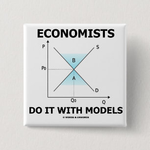 Economen doen het met modellen (economische Humor) Vierkante Button 5,1 Cm