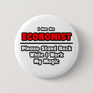Econoom ... Werk mijn magie Ronde Button 5,7 Cm