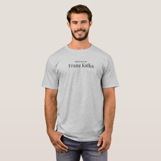 Écrit par Franz Kafka T-Shirt (Devant entier)