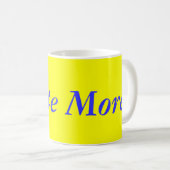 Écrivez plus de tasse (Devant droit)