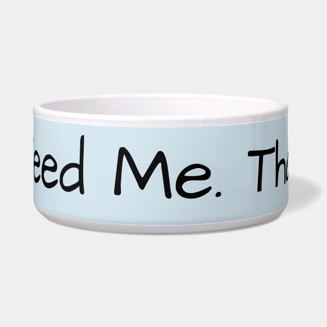 Écuelle Alimentez-moi la cuvette de chien (Devant)