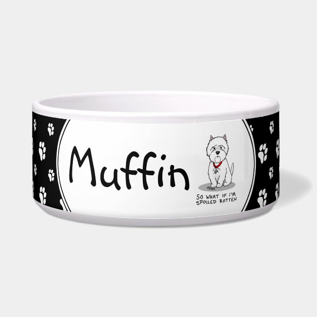 Écuelle Alors quoi si mon chien Westie est gâté pourri (Devant)