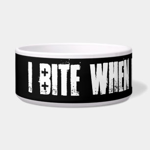 Écuelle Je mords quand des gens moches me font chier