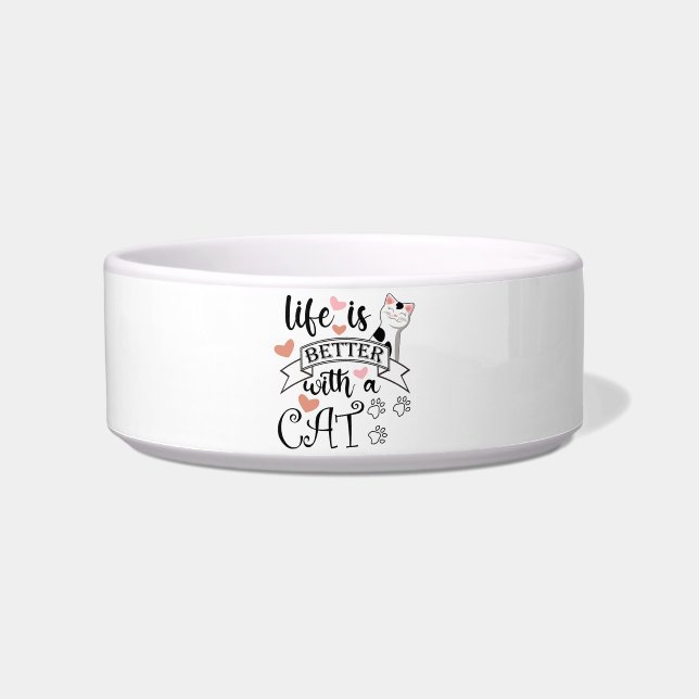 Écuelle Life is Better With a Cat quote slogan (Devant)