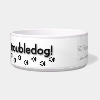Écuelle troubledog !