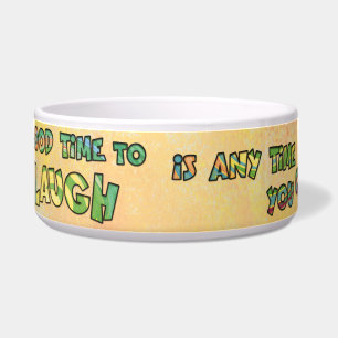 Écuelle UN BON TiME POUR RIRE C'EST ANy TiME YOU CAN