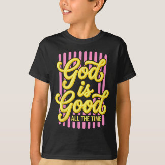 Ed God is goed de hele tijd Christelijk geloof T-shirt