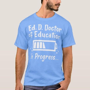 EdD Doctor in de onderwijssector Afstuderen T-shirt
