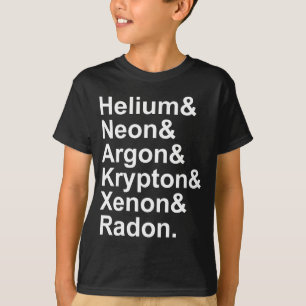 Edelgassen Helium Neon Argon Krypton Radon Xenon T-shirt